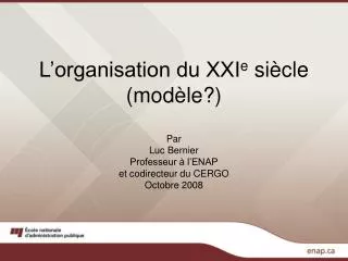 l organisation du xxi e si cle mod le