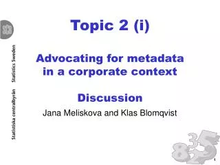 Topic 2 (i) Advocating for metadata in a corporate context Discussion