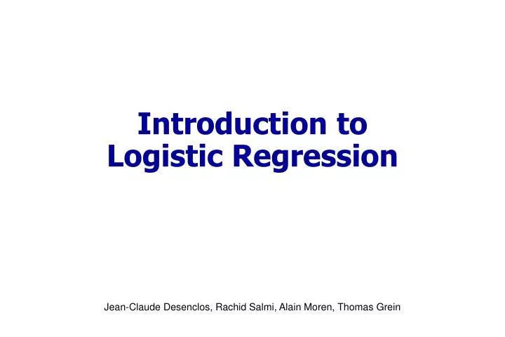 introduction to l ogistic r egression