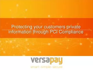 Protecting your customers private information through PCI Compliance