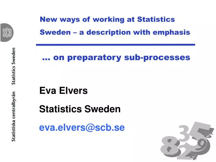 new ways of working at statistics sweden a description with emphasis