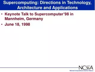 Supercomputing: Directions in Technology, Architecture and Applications