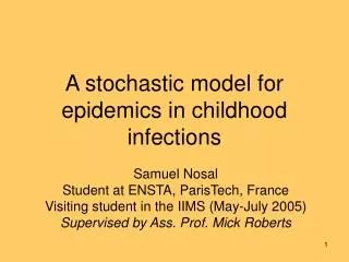 A stochastic model for epidemics in childhood infections