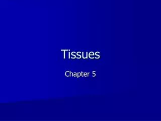 Tissues