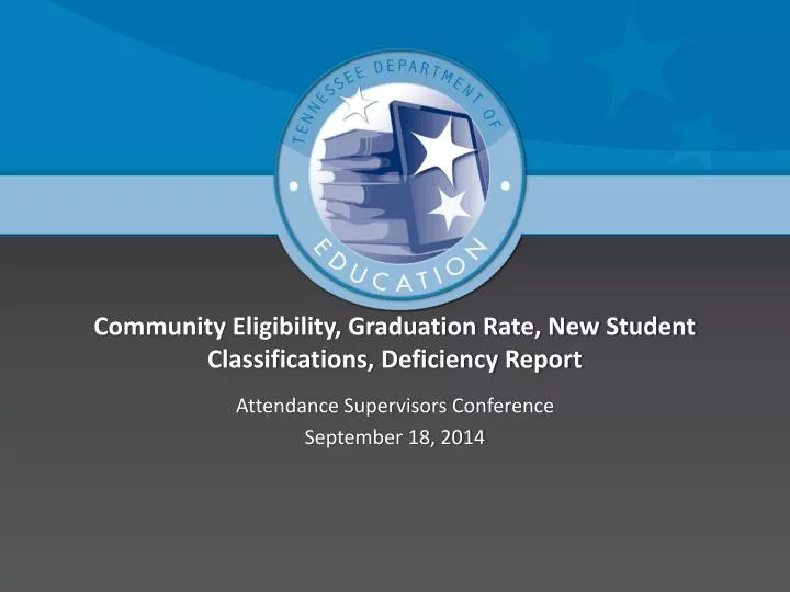 community eligibility graduation rate new student classifications deficiency report
