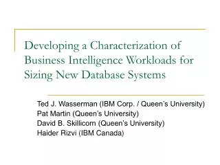 Developing a Characterization of Business Intelligence Workloads for Sizing New Database Systems