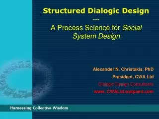 Structured Dialogic Design --- A Process Science for Social System Design