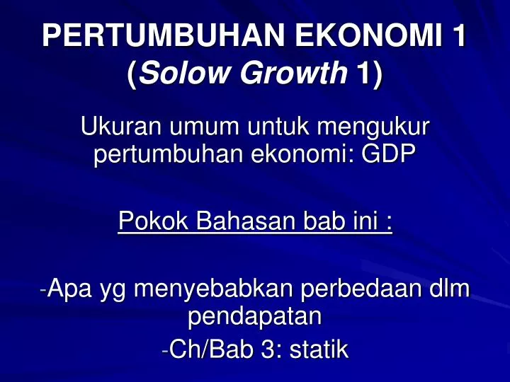 pertumbuhan ekonomi 1 solow growth 1