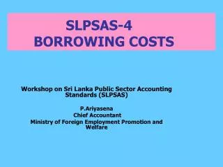 SLPSAS-4 BORROWING COSTS