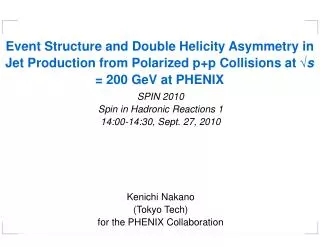 SPIN 2010 Spin in Hadronic Reactions 1 14:00-14:30, Sept. 27, 2010 Kenichi Nakano (Tokyo Tech)