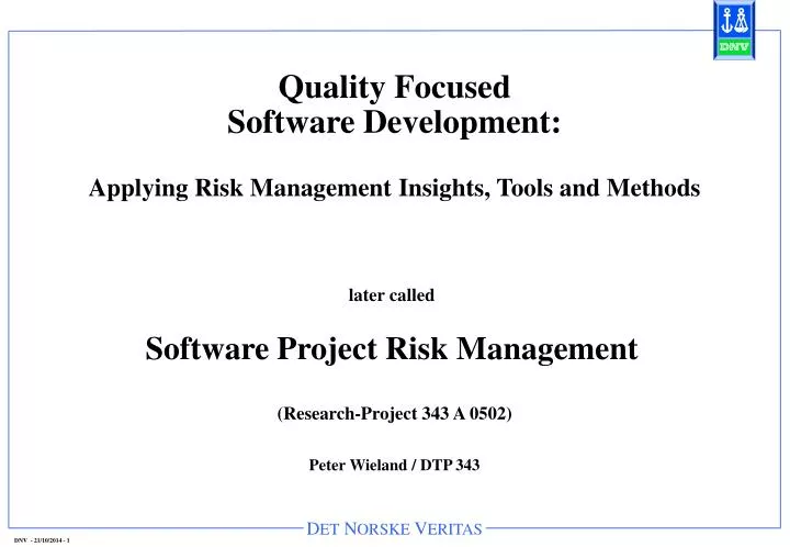 quality focused software development applying risk management insights tools and methods