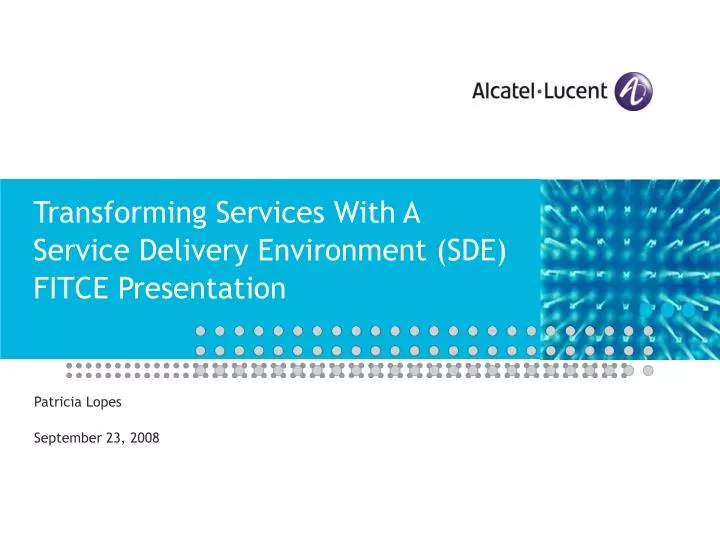 transforming services with a service delivery environment sde fitce presentation