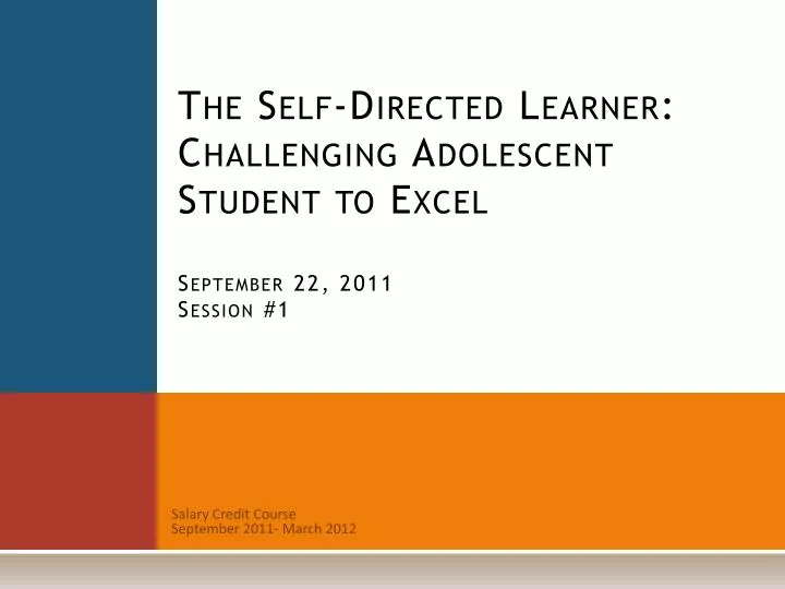 the self directed learner challenging adolescent student to excel september 22 2011 session 1