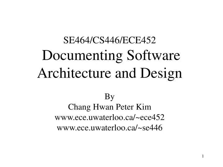 se464 cs446 ece452 documenting software architecture and design
