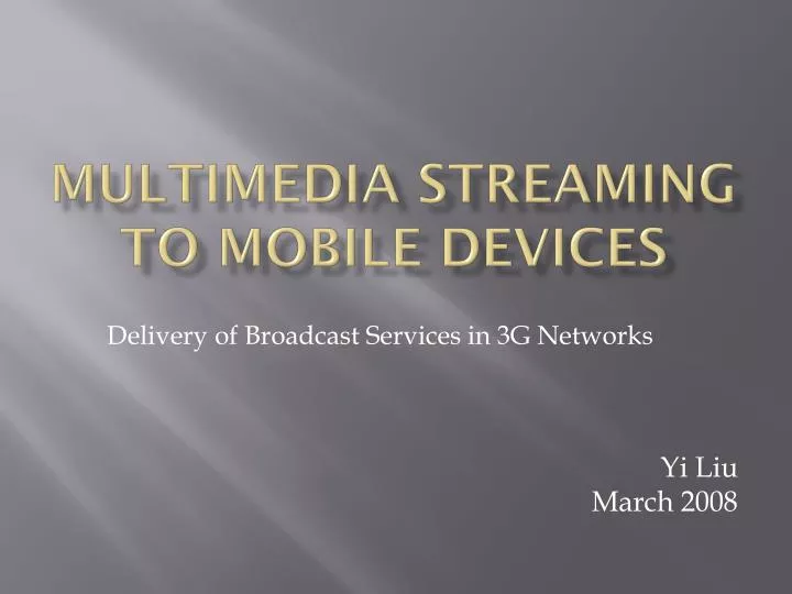 multimedia streaming to mobile devices