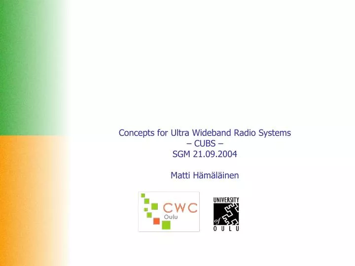concepts for ultra wideband radio systems cubs sgm 21 09 2004 matti h m l inen
