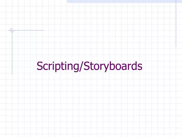 scripting storyboards