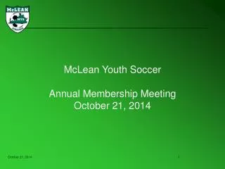 McLean Youth Soccer Annual Membership Meeting October 21, 2014