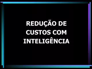 redu o de custos com intelig ncia