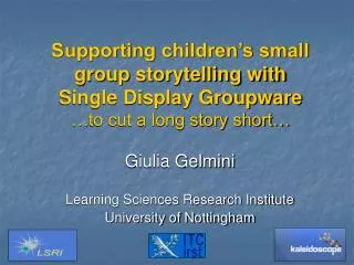 Giulia Gelmini Learning Sciences Research Institute University of Nottingham