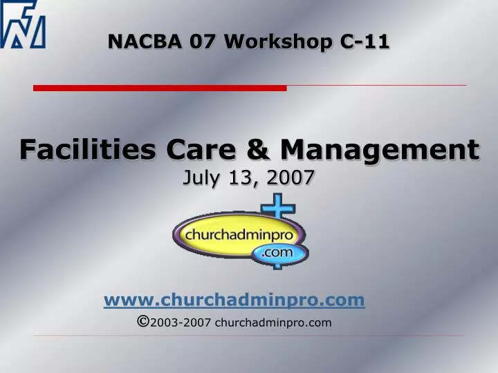 nacba 07 workshop c 11 facilities care management july 13 2007