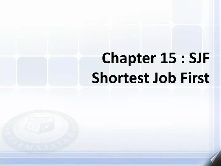 chapter 15 sjf shortest job first
