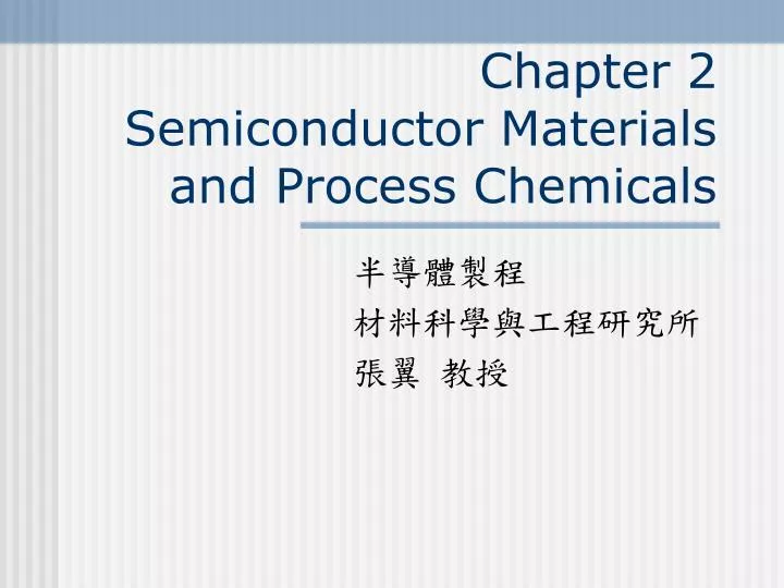 chapter 2 semiconductor materials and process chemicals