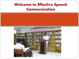 Welcome to Effective Speech Communication