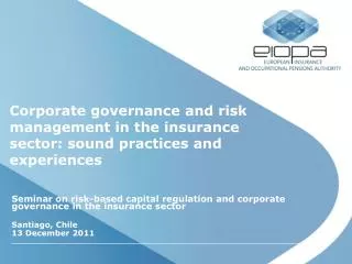 Corporate governance and risk management in the insurance sector: sound practices and experiences