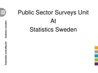 Public Sector Surveys Unit At Statistics Sweden