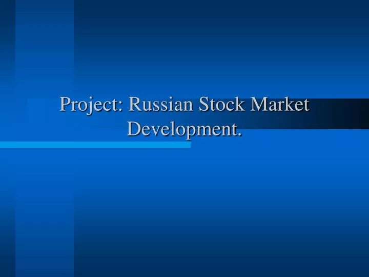 project russian stock market development