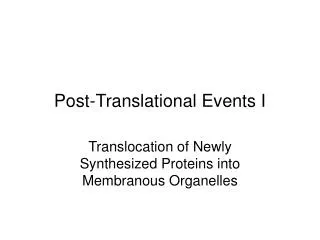 Post-Translational Events I