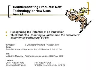 Redifferentiating Products: New Technology or New Uses Week # 4