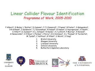 Linear Collider Flavour Identification Programme of Work, 2005-2010