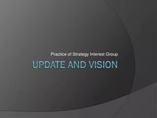 Update and Vision