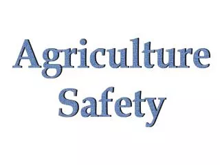 Agriculture Safety