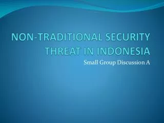 NON-TRADITIONAL SECURITY THREAT IN INDONESIA