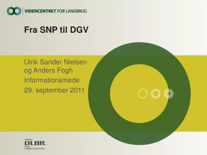 fra snp til dgv