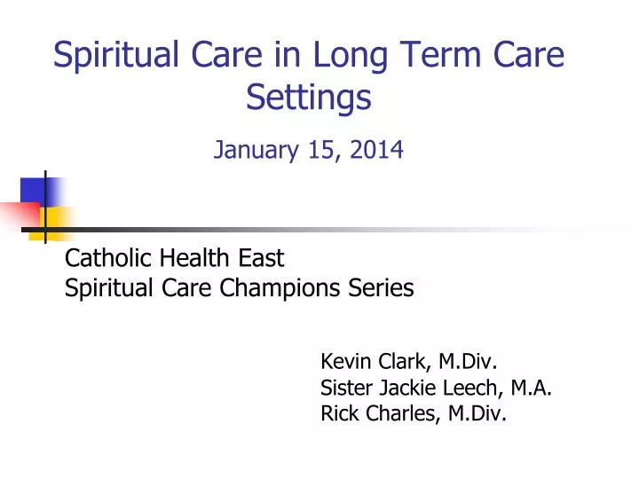 spiritual care in long term care settings january 15 2014