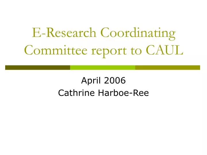 e research coordinating committee report to caul