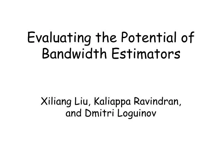 evaluating the potential of bandwidth estimators
