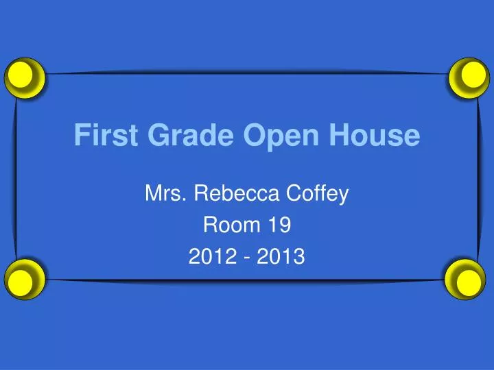 first grade open house