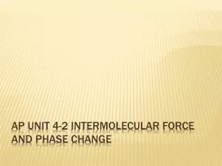 ap unit 4 2 intermolecular force and phase change
