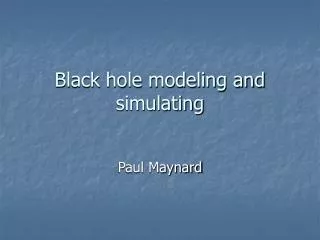 black hole modeling and simulating