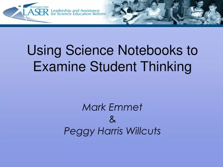 using science notebooks to examine student thinking mark emmet peggy harris willcuts