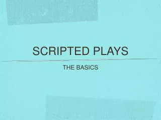 SCRIPTED PLAYS