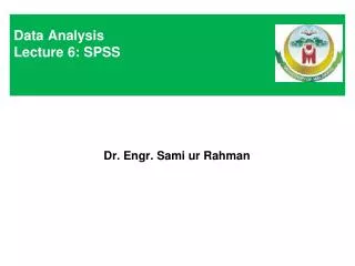 Data Analysis Lecture 6: SPSS