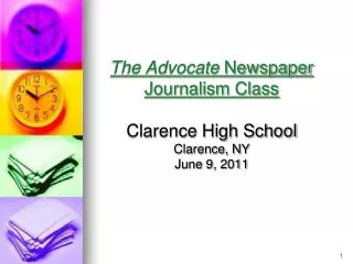 3 The Advocate Newspaper Journalism Class Clarence High School Clarence, NY June 9, 2011