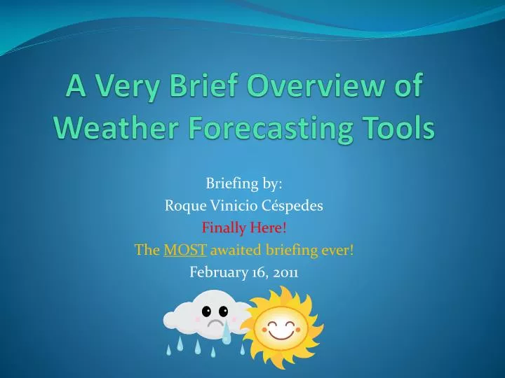 a very brief overview of weather forecasting tools