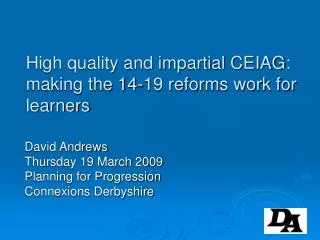 High quality and impartial CEIAG: making the 14-19 reforms work for learners